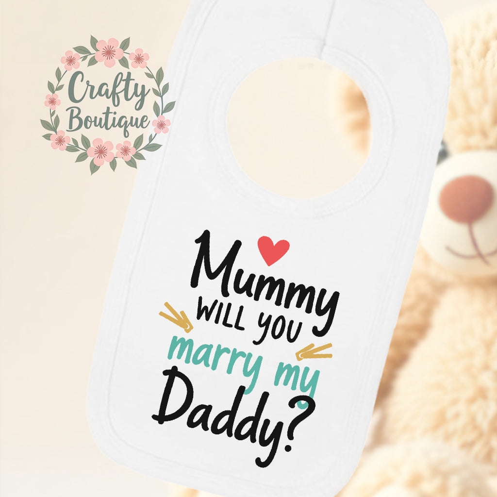 Mummy Will You Marry Daddy Proposal Baby Bodysuit, Sleepsuit, Bib - 1134