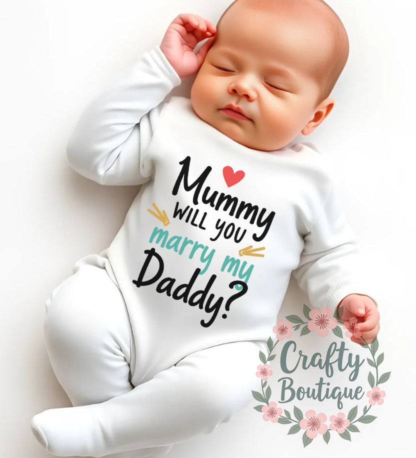Mummy Will You Marry Daddy Proposal Baby Bodysuit, Sleepsuit, Bib - 1134