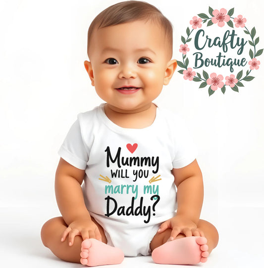 Mummy Will You Marry Daddy Proposal Baby Bodysuit, Sleepsuit, Bib - 1134