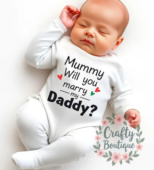 Mummy Will You Marry Daddy Proposal Baby Bodysuit, Sleepsuit, Bib - 1137